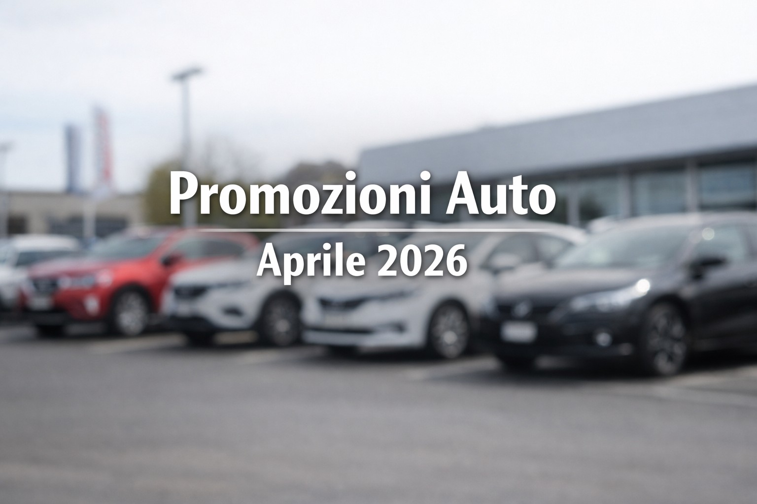 promozioni auto aprile 2026